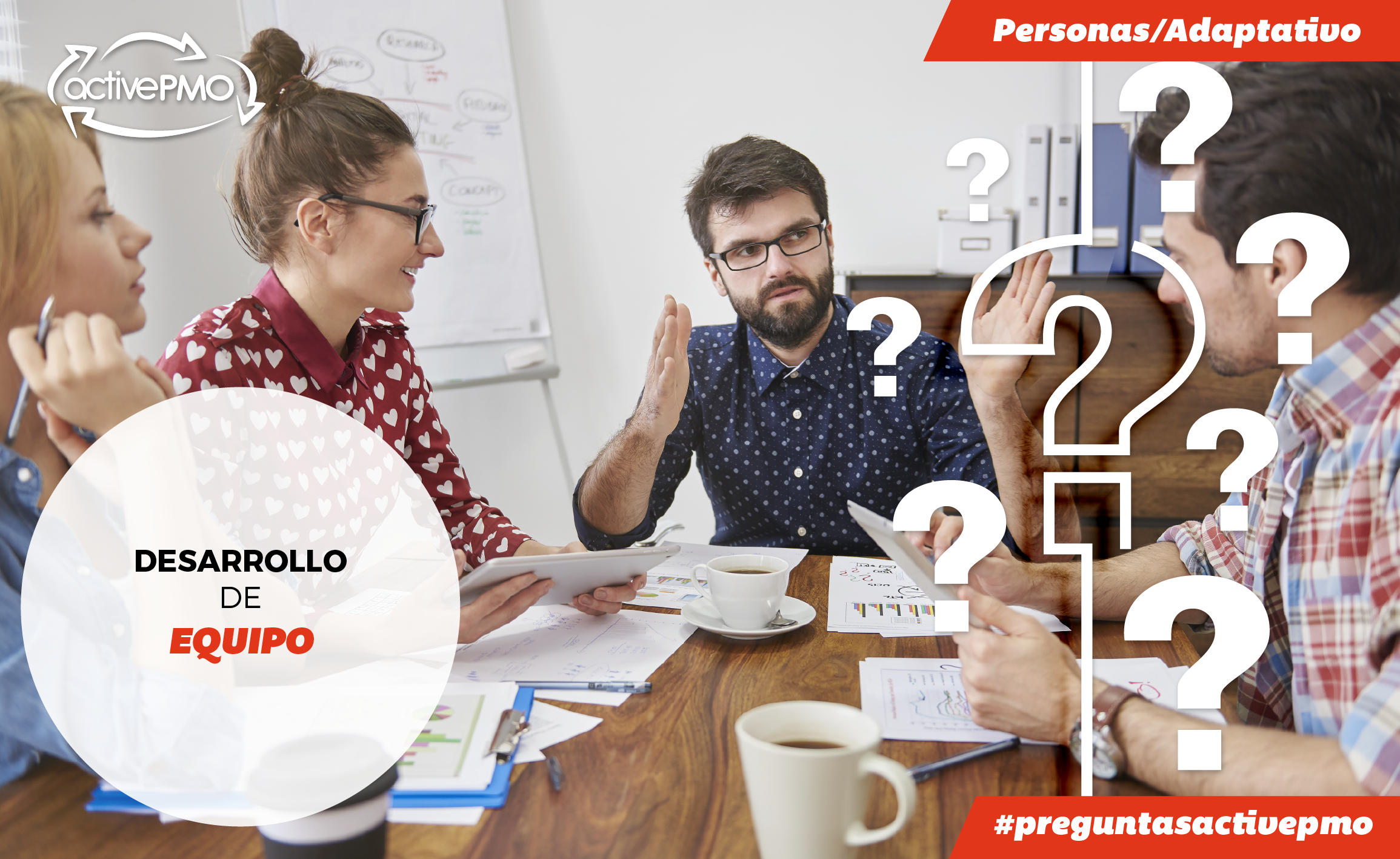 4 #PreguntasActivePMO - Desarrollo de Equipo
